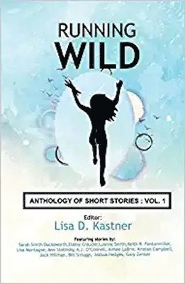 bokomslag Running Wild Anthology of Stories Volume 1