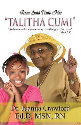 Jesus Said Unto Her "Talitha Cumi"
