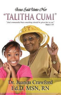 Jesus Said Unto Her 'Talitha Cumi' 1