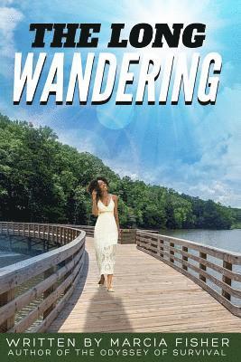 The Long Wandering