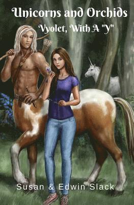 bokomslag Unicorns and Orchids: Vyolet, With A "Y"