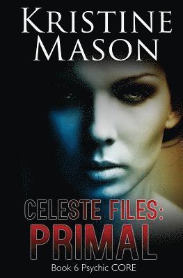 bokomslag Celeste Files: Primal: Book 6 Psychic C.O.R.E.