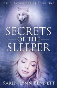 bokomslag Secrets of the Sleeper: True Nature Series: Book One