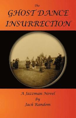 The Ghost Dance Insurrection 1