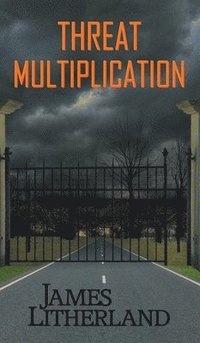 bokomslag Threat Multiplication (Slowpocalypse, Book 2)