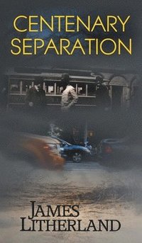 bokomslag Centenary Separation (Watchbearers, Book 2)