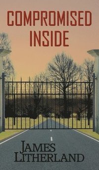 bokomslag Compromised Inside (Slowpocalypse, Book 3)