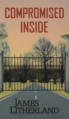 Compromised Inside (Slowpocalypse, Book 3) 1