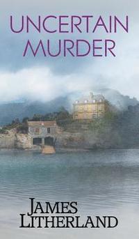 bokomslag Uncertain Murder (Watchbearers, Book 3)