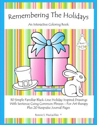 Remembering The Holidays - Book 1: Dementia, Alzheimer's, Seniors Interactive Holiday Coloring Book 1