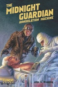 bokomslag The Midnight Guardian: Annihilation Machine