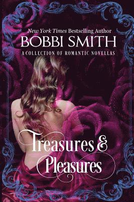 Bobbi Smith - Treasures & Pleasures: A Collection Of Romantic Novellas, Häftad