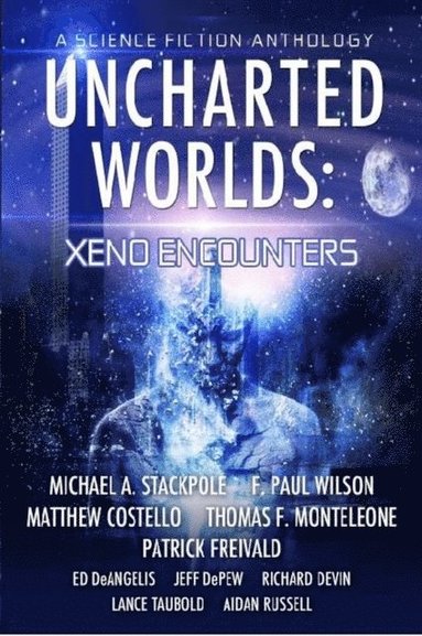 Jeff DePew, Matthew Costello - Uncharted Worlds: Xeno Encounters, Häftad