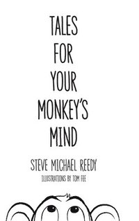 bokomslag Tales For Your Monkey's Mind