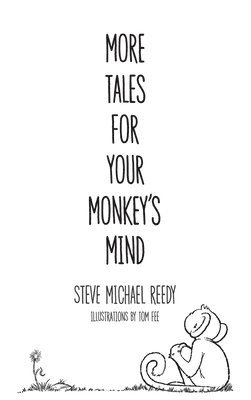bokomslag More Tales For Your Monkey's Mind