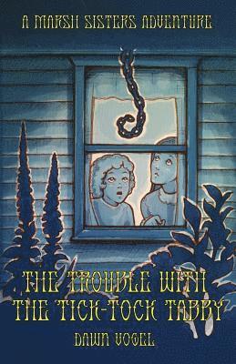 Dawn Vogel - The Trouble with the Tick-Tock Tabby, Häftad