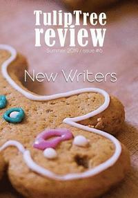 bokomslag TulipTree Review: Summer 2019 New Writers issue