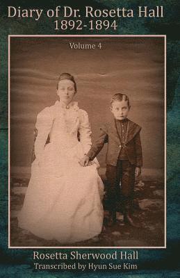 Rosetta Sherwood Hall - Diary of Rosetta Hall 1892-1894 (Black & White), Häftad