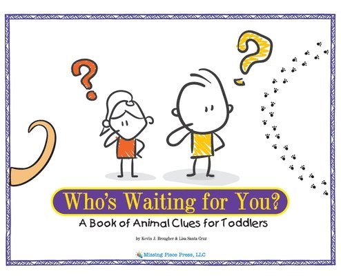 Who's Waiting for You?: A Book of Animal Clues for Toddlers 1