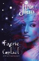 Faerie Contact: The Bones of the Earth, Book 2 1