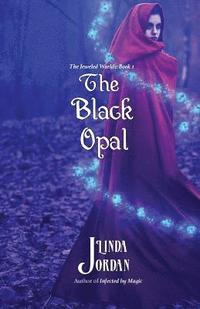 bokomslag The Black Opal: The Jeweled Worlds, Book 1