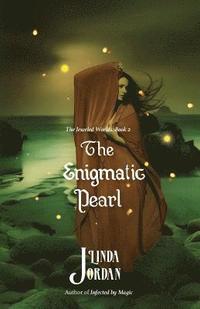 bokomslag The Enigmatic Pearl: The Jeweled Worlds, Book 2