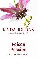 bokomslag Poison Passion: A Gina Wetherby Mystery