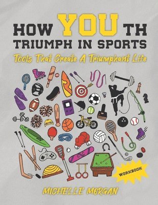 Michelle Morgan - How YOUth Triumph in Sports, Häftad