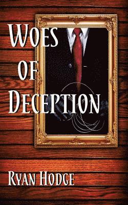 Woes of Deception 1