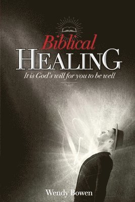 Biblical Healing 1