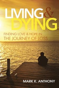 bokomslag Living And Dying