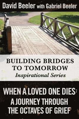 bokomslag When a Loved One Dies: A Journey Through the Octaves of Grief