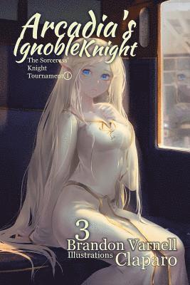 bokomslag Arcadia's Ignoble Knight, Volume 3