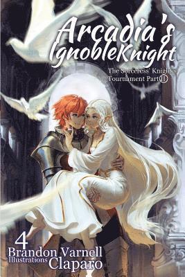 Arcadia's Ignoble Knight, Volume 4 1