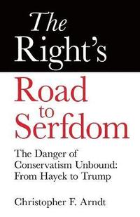 bokomslag The Right's Road to Serfdom