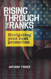 bokomslag Rising Through The Ranks: Navigating Your Next Promotion