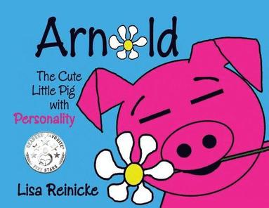 bokomslag Arnold: The Cute Little Pig With Personality