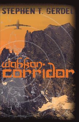 Stephen T. Gerdel - Wahkan Corridor, Häftad