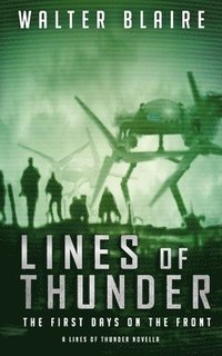 bokomslag Lines of Thunder: The First Days on the Front