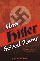 bokomslag How Hitler Seized Power: Could It Happen In America?