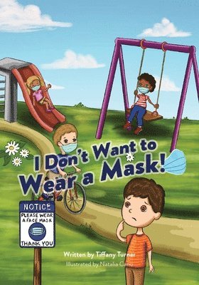 I don't Want to Wear a Mask! 1