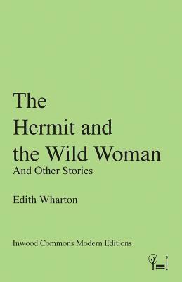bokomslag The Hermit and the Wild Woman: And Other Stories