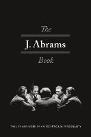 bokomslag The J. Abrams Book: The Life and Work of an Exceptional Personality