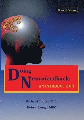Richard Soutar, Robert Longo - Doing Neurofeedback, Häftad