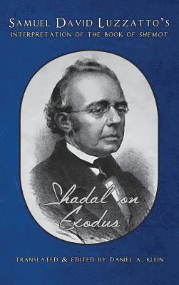 Daniel a. Klein, Samuel D. Luzzatto, Daniel A. Klein - Shadal on Exodus, Inbunden