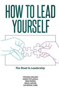 bokomslag How to Lead Yourself: The Road to Leadership