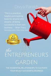 bokomslag The Entrepreneur's Garden: The Nine Essential Relationships To Cultivate Your Wildly Successful Business