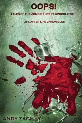bokomslag Oops!: Tales of the Zombie Turkey Apocalypse