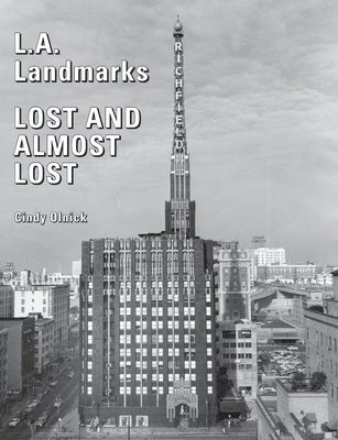 L.A. Landmarks Lost and Almost Lost 1