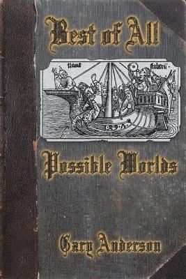 Gary Anderson - Best of All Possible Worlds, Häftad